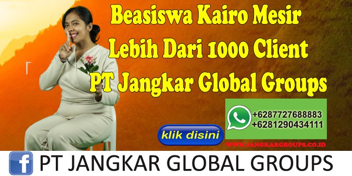 Beasiswa Kairo Mesir Lebih Dari 1000 Client PT Jangkar Global Groups