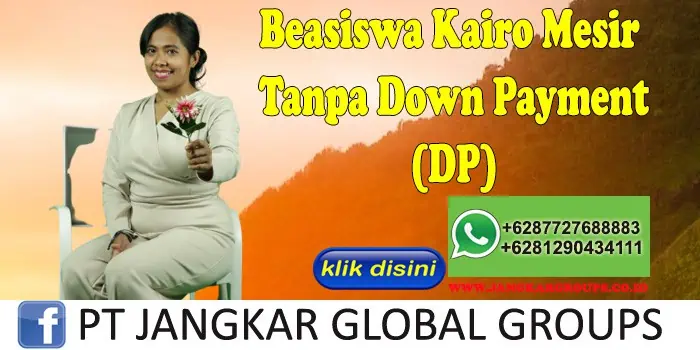 Beasiswa Kairo Mesir Tanpa Down Payment (DP)