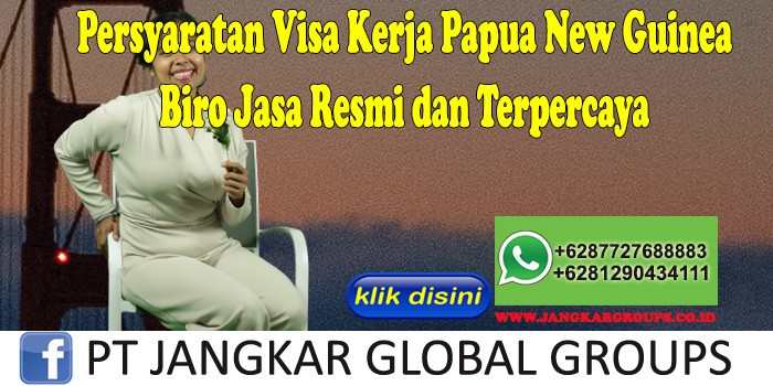 Biro Jasa Papua NewGuinea Resmi dan Terpercaya