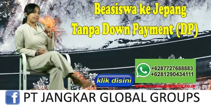 Beasiswa ke Jepang Tanpa Down Payment (DP)