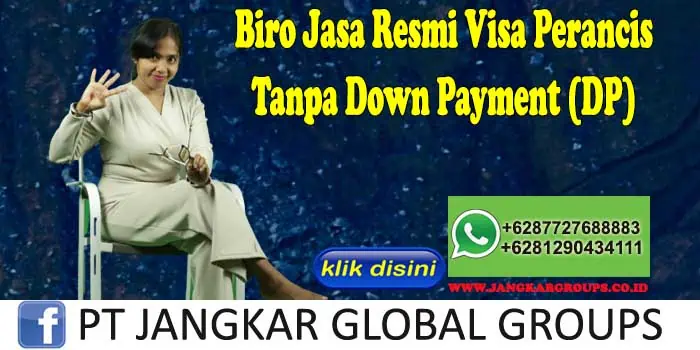 Biro Jasa Resmi Visa Perancis Tanpa Down Payment (DP)