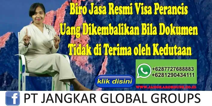 Biro Jasa Resmi Visa Perancis Uang Dikembalikan Bila Dokumen Tidak di Terima oleh Kedutaan