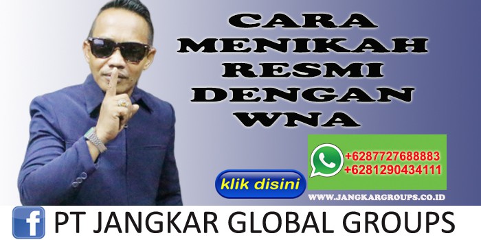 CARA MENIKAH RESMI DENGAN WNA