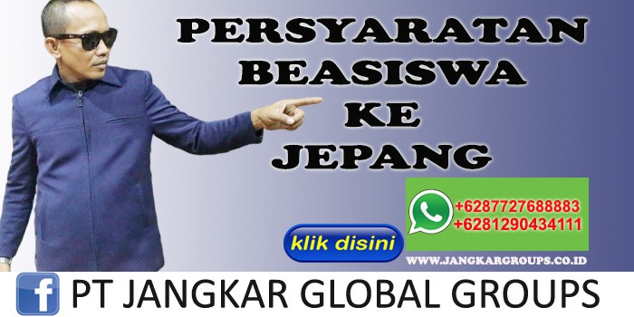 PERSYARATAN BEASISWA KE JEPANG