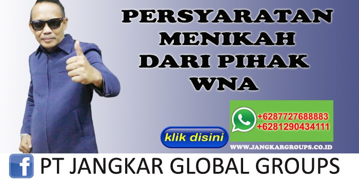 PERSYARATAN MENIKAH DARI PIHAK WNA