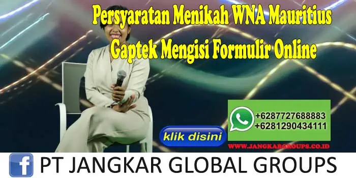 PERSYARATAN MENIKAH WNA MAURITIUS Gaptek Mengisi Formulir Online