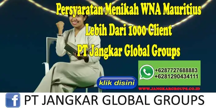 PERSYARATAN MENIKAH WNA MAURITIUS Lebih Dari 1000 Client PT Jangkar Global Groups