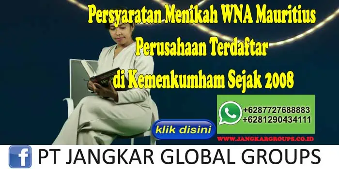 PERSYARATAN MENIKAH WNA MAURITIUS Perusahaan Terdaftar di Kemenkumham Sejak 2008