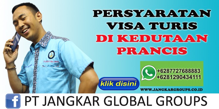 PERSYARATAN VISA TURIS DI KEDUTAAN PRANCIS, JASA URUS VISA PERANCIS