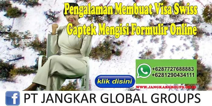 Pengalaman Membuat Visa Swiss Gaptek Mengisi Formulir Online