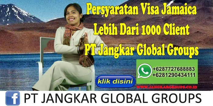 Persyaratan Visa Jamaica Lebih Dari 1000 Client PT Jangkar Global Groups