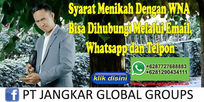 Syarat Menikah Dengan WNA Bisa Dihubungi Melalui Email, Whatsapp dan Telpon