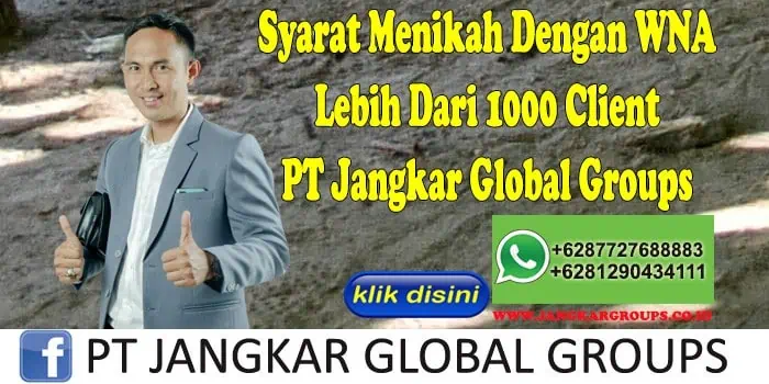 Syarat Menikah Dengan WNA Lebih Dari 1000 Client PT Jangkar Global Groups