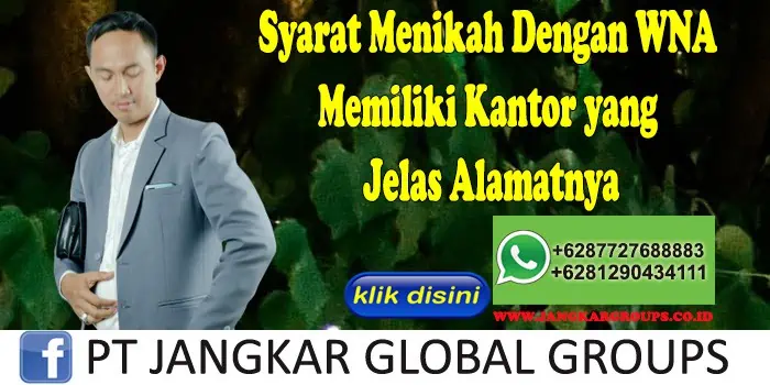 Syarat Menikah Dengan WNA Memiliki Kantor yang Jelas Alamatnya