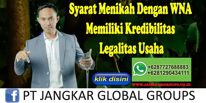 Syarat Menikah Dengan WNA Memiliki Kredibilitas Legalitas Usaha