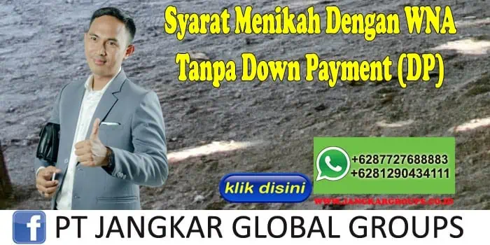 Syarat Menikah Dengan WNA Tanpa Down Payment (DP)