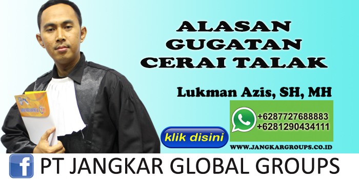 ALASAN GUGATAN CERAI TALAK LUKMAN AZIS SH MH, Gugatan cerai talak suami