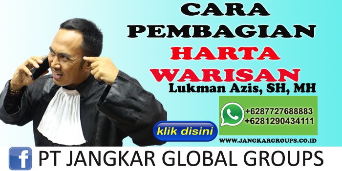 LUKMAN AZIS SH MH CARA PERMBAGIAN HARTA WARISAN