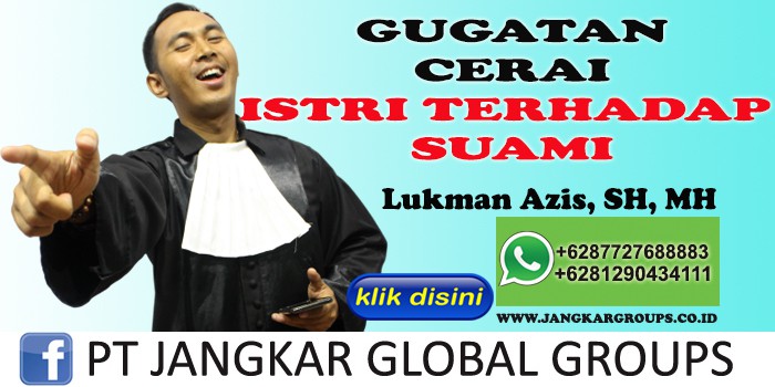 LUKMAN AZIS SH MH GUGATAN CERAI ISTRI TERHADAP SUAMI