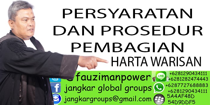 PERSYARATAN DAN PROSEDUR PEMBAGIAN HARTA WARISAN