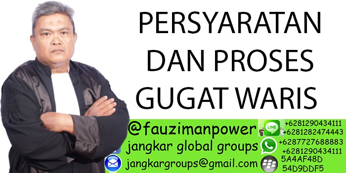 PERSYARATAN DAN PROSES GUGAT WARIS