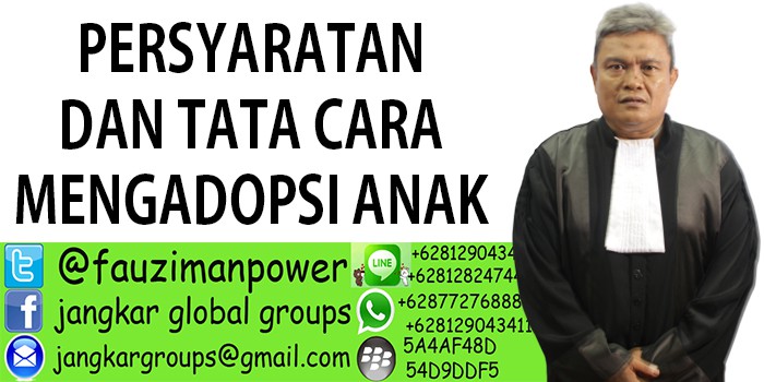 PERSYARATAN DAN TATA CARA MENGADOPSI ANAK