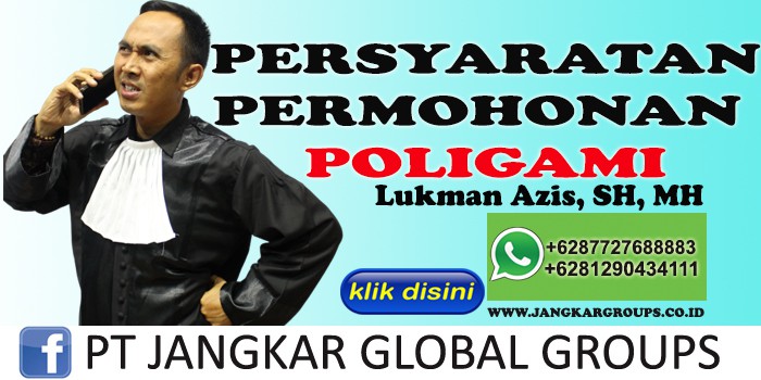 PERSYARATAN PERMOHONAN POLIGAMI LUKMAN AZIS SH MH