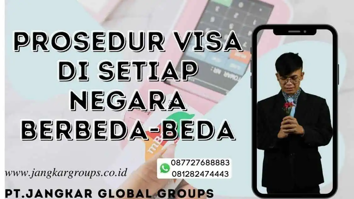 prosedur visa di setiap negara berbeda-beda