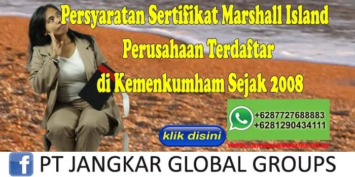 Persyaratan Sertifikat Marshall Island Perusahaan Terdaftar di Kemenkumham Sejak 2008