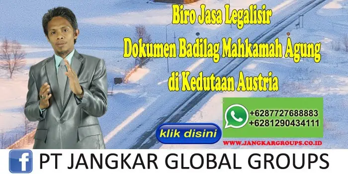 Biro Jasa Legalisir Dokumen Badilag Mahkamah Agung di Kedutaan Austria