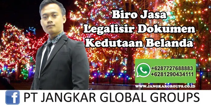 Biro Jasa Legalisir Dokumen Kedutaan Belanda