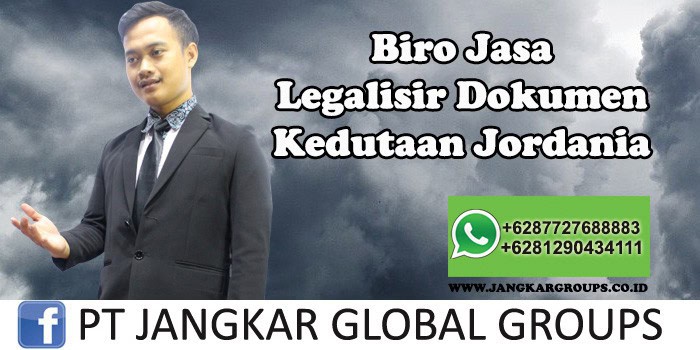 Biro Jasa Legalisir Dokumen Kedutaan Jordania