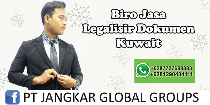 Biro Jasa Legalisir Dokumen Kedutaan Kuwait