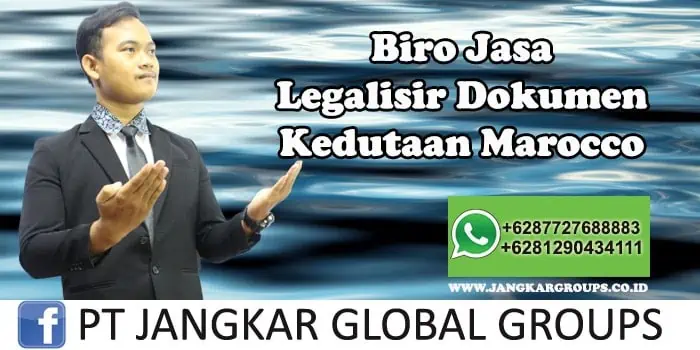 Biro Jasa Legalisir Dokumen Kedutaan Maroco