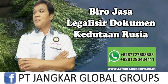 Biro Jasa Legalisir Dokumen Kedutaan Rusia