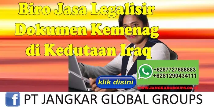 Biro Jasa Legalisir Dokumen Kemenag di Kedutaan Iraq