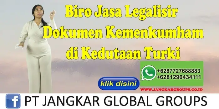 Biro Jasa Legalisir Dokumen Kemenkumham di Kedutaan Turki