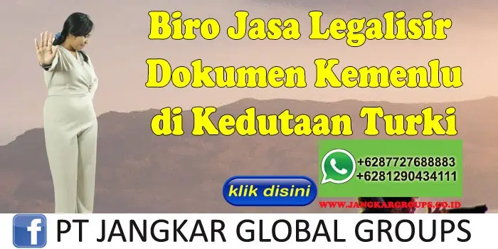 Biro Jasa Legalisir Dokumen Kemenlu di Kedutaan Turki