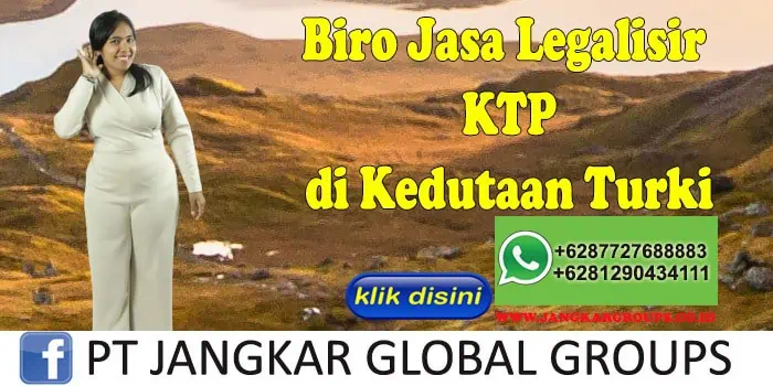 Biro Jasa Legalisir KTP di Kedutaan Turki