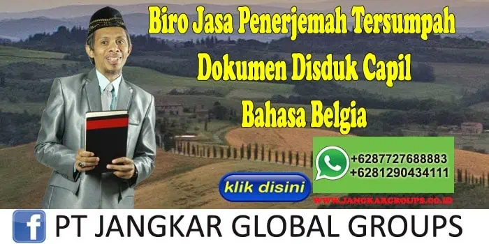 Biro Jasa Penerjemah Tersumpah Dokumen Disduk Capil Bahasa Belgia