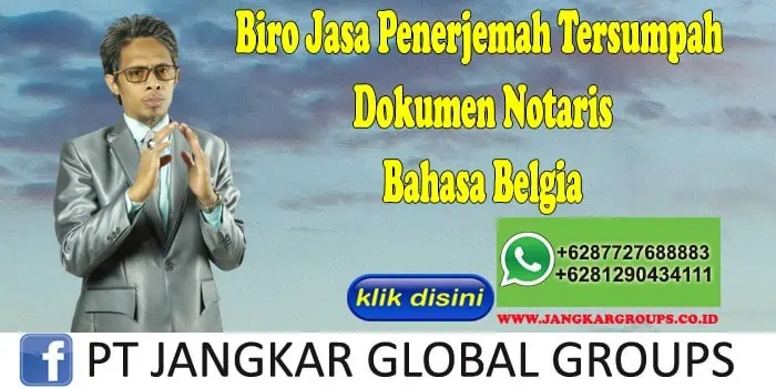 Biro Jasa Penerjemah Tersumpah Dokumen Notaris Bahasa Belgia