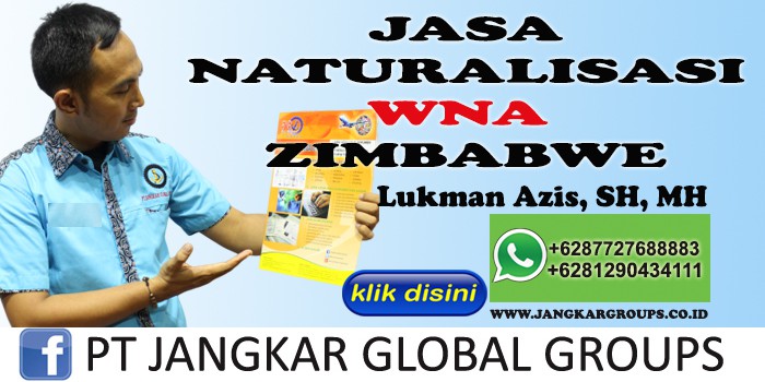 JASA NATURALISASI WNA ZIMBABWE LUKMAN AZIS SH MH