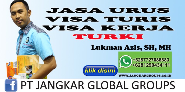 JASA URUS VISA TURIS VISA KERJA TURKI LUKMAN AZIS SH MH