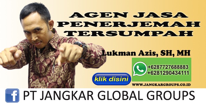 LUKMAN AZIS SH MH AGEN PENERJEMAH TERSUMPAH