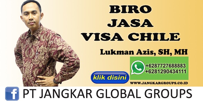 LUKMAN AZIS SH MH BIRO JASA VISA CHILE