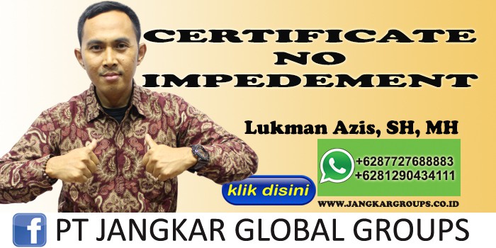 LUKMAN AZIS SH MH CERTIFICATE NO IMPEDEMENT CNI