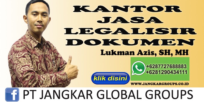 LUKMAN AZIS SH MH KANTOR JASA LEGALISIR DOKUMEN