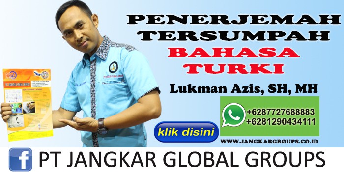 LUKMAN AZIS SH MH PENERJEMAH TERSUMPAH BAHASA TURKI