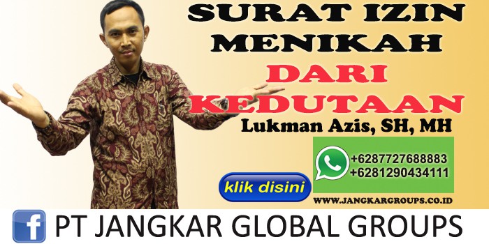 LUKMAN AZIS SH MH SURAT IZIN MENIKAH DARI KEDUTAAN