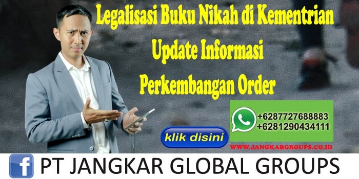 Legalisasi Buku Nikah di Kementrian Update Informasi Perkembangan Order